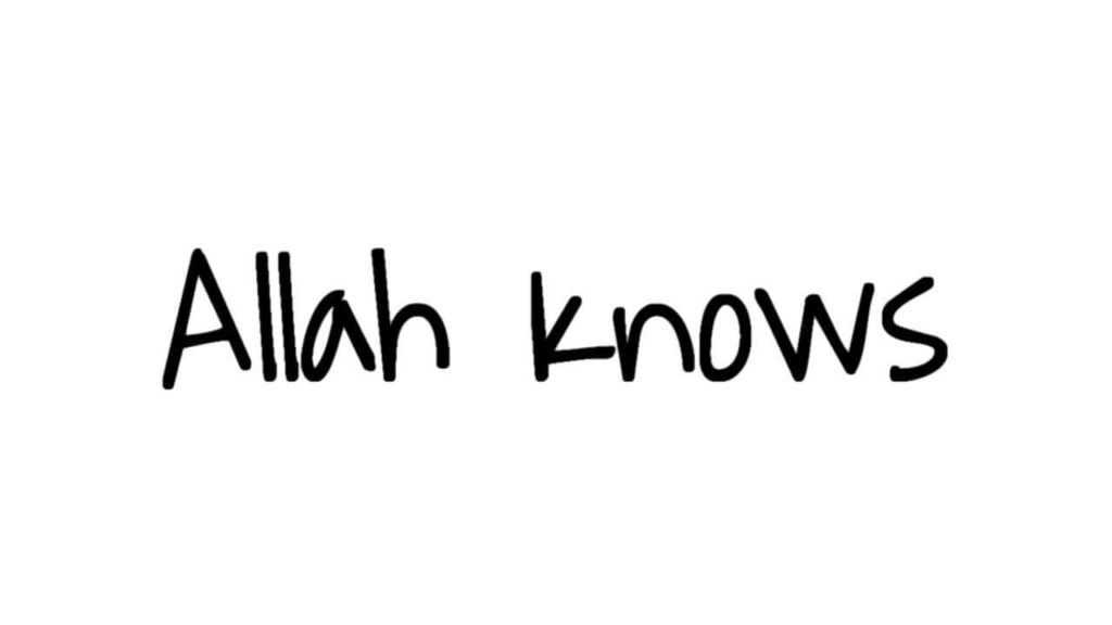 Allah knows what is best for us